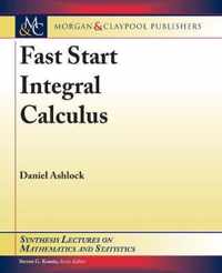 Fast Start Integral Calculus