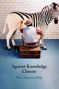 Against Knowledge Closure