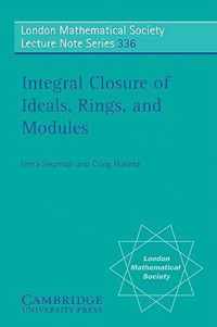 Integral Closure of Ideals, Rings, and Modules