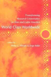 World Class Worldwide - Transforming Research Universities in Asia and Latin America