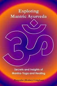 Exploring Mantric Ayurveda