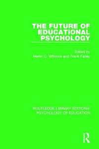 The Future of Educational Psychology