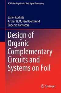 Design of Organic Complementary Circuits and Systems on Foil