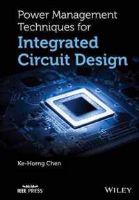 Power Management Techniques for Integrated Circuit Design