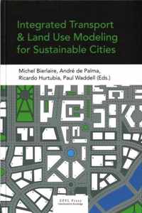 Integrated Transport & Land Use Modeling for Sustainable Cities