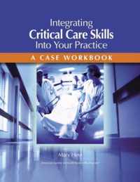 Integrating Critical Care Skills Into Your Practice