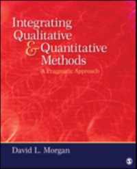 Integrating Qualitative and Quantitative Methods: A Pragmatic Approach