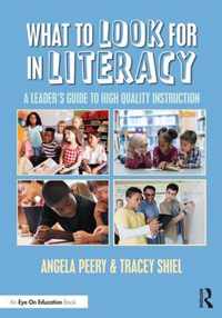 What to Look for in Literacy