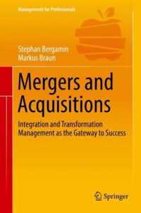 Mergers and Acquisitions: Integration and Transformation Management as the Gateway to Success