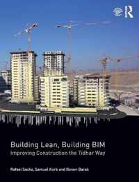 Building Lean, Building Bim: Improving Construction the Tidhar Way