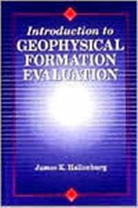 Introduction to Geophysical Formation Evaluation