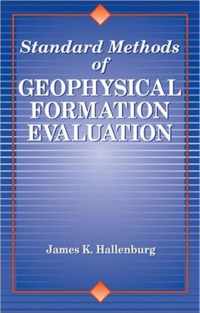 Standard Methods of Geophysical Formation Evaluation