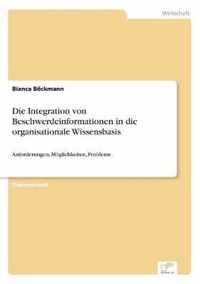 Die Integration von Beschwerdeinformationen in die organisationale Wissensbasis