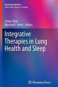 Integrative Therapies in Lung Health and Sleep