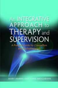 Integrative Approach To Therapy And Supervision