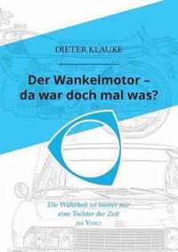 Der Wankelmotor - da war doch mal was?