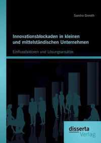 Innovationsblockaden in kleinen und mittelstandischen Unternehmen