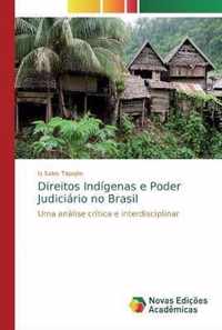 Direitos Indigenas e Poder Judiciario no Brasil