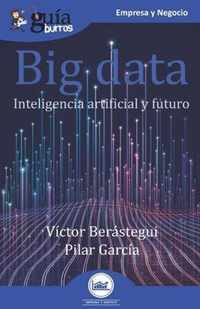 GuíaBurros Big data: Inteligencia artificial y futuro