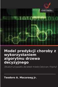 Model predykcji choroby z wykorzystaniem algorytmu drzewa decyzyjnego