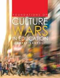 Foundations of Culture Wars in Education