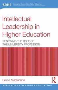 Intellectual Leadership in Higher Education: Renewing the Role of the University Professor