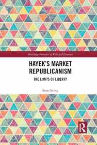 Hayek's Market Republicanism