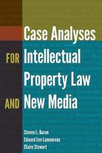 Case Analyses for Intellectual Property Law and New Media