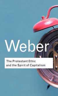 The Protestant Ethic and the Spirit of Capitalism