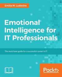 Emotional Intelligence for IT Professionals