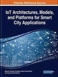 IoT Architectures, Models, and Platforms for Smart City Applications