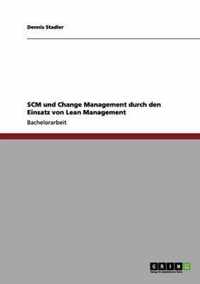 SCM und Change Management durch den Einsatz von Lean Management