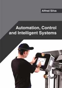 Automation, Control and Intelligent Systems