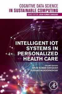 Intelligent IoT Systems in Personalized Health Care