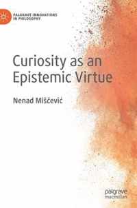 Curiosity as an Epistemic Virtue