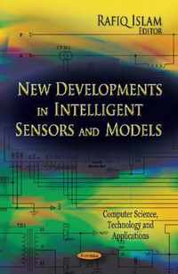 New Developments in Intelligent Sensors & Models