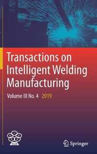 Transactions on Intelligent Welding Manufacturing