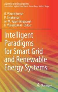 Intelligent Paradigms for Smart Grid and Renewable Energy Systems