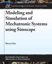 Modeling and Simulation of Mechatronic Systems using Simscape