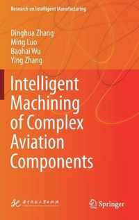 Intelligent Machining of Complex Aviation Components