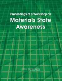 Proceedings of a Workshop on Materials State Awareness