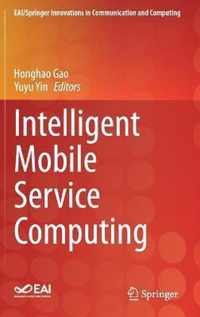 Intelligent Mobile Service Computing