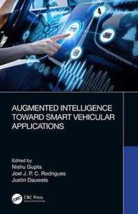 Augmented Intelligence Toward Smart Vehicular Applications