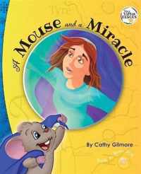 A Mouse and a Miracle, the Virtue Story of Humility: The Virtue of Humility