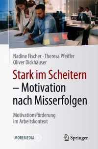 Stark Im Scheitern - Motivation Nach Misserfolgen