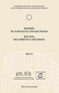 Reports of Judgments and Decisions/Recueil des arrêts et décisions 2015-V -   Reports of Judgments and Decisions/Recueil des arrêts et décisions- Volume 2015-V