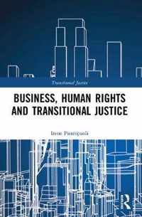 Business, Human Rights and Transitional Justice