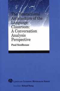 The Interactional Architecture of the Language Classroom