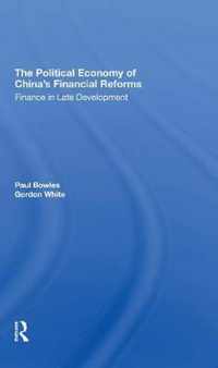 The Political Economy Of China's Financial Reforms