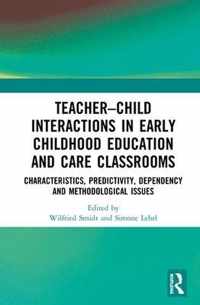 Teacher-Child Interactions in Early Childhood Education and Care Classrooms